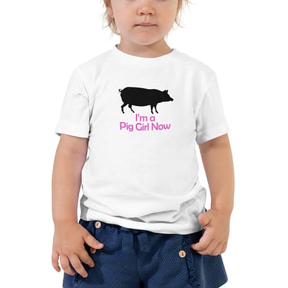 I'm a Pig Girl Now T-shirt