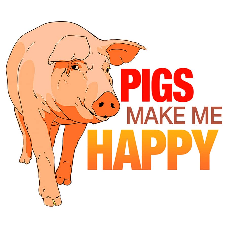 Pigs Make Me Happy Shirt